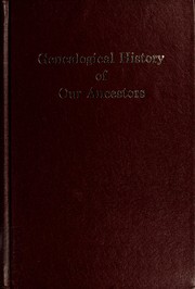 Cover of: Genealogical history of our ancestors, vol. 2