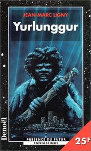 Cover of: Yurlunggur by Jean-Marc Ligny