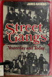 Cover of: Street gangs: yesterday and today.