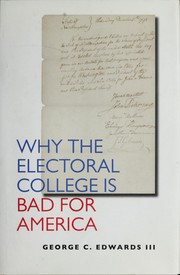 Cover of: Why the electoral college is bad for America by George C. Edwards III