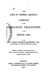 Cover of: The Life of Thomas Aquinas: A Dissertation of the Scholastic Philosophy of ... by Renn Dickson Hampden