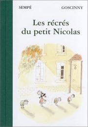 Cover of: Les Récrés du petit Nicolas by Jean-Jacques Sempé, René Goscinny