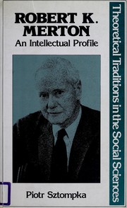 Cover of: Robert K. Merton, an intellectual profile