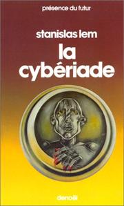Cover of: La cybériade by Stanisław Lem, Dominique Sila