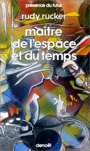 Cover of: Maître de l'espace et du temps by Rudy Rucker, Jean Bonnefoy