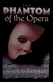 Cover of: The phantom of the Opera by Gaston Leroux
