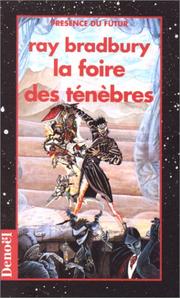 Cover of: La foire des ténèbres by Ray Bradbury