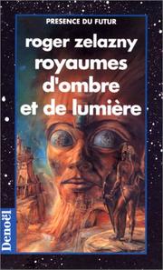 Cover of: Royaumes d'ombre et de lumière by Roger Zelazny