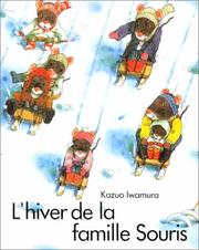 Cover of: L'Hiver de la famille Souris by Kazuo Iwamura