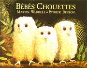 Cover of: Bébés chouettes by Martin Waddell, Patrick Benson