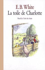Cover of: La toile de Charlotte by E. B. White