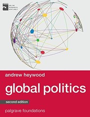 Cover of: Global Politics by Andrew Heywood