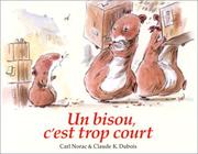 Cover of: Un bisou, c'est trop court by Carl Norac, Claude Dubois