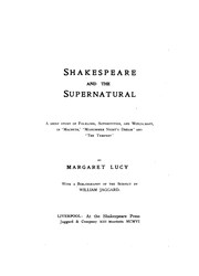 Cover of: Shakespeare and the supernatural: a brief study of folklore, superstition, and witchcraft in 'Macbeth,' 'Midsummer Night's Dream' and 'The Tempest,'