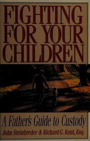 Cover of: Fighting for your children by John Steinbreder