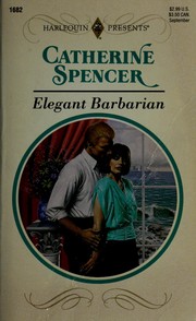 Cover of: Elegant Barbarian by Catherine Spencer