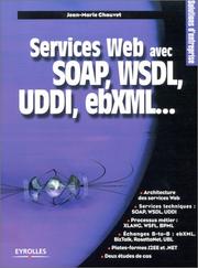 Cover of: Services Web avec SOAP, WSDL, UDDI, ebXML... by Jean-Marie Chauvet, Jean-Marie Chauvet