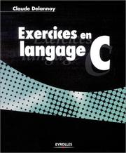 Cover of: Exercices en langage C by Claude Delannoy