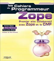 Cover of: Les Cahiers du programmeur Zope : Premier site collaboratif avec Zope/CMF