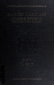 Cover of: Marine mammals: advances in behavioural and population biology : the proceedings of a symposium held at the Zoological Society of London on 9th and 10th April 1992