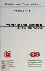 Cover of: Women and the workplace by edited by Peter Karl Kresl.
