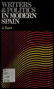 Cover of: Writers and politics in modern Spain by John Butt