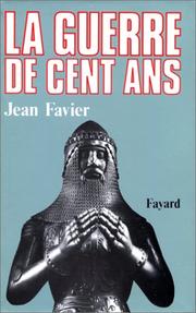 Cover of: La guerre de Cent ans by Jean Favier