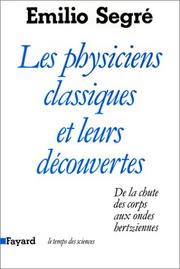 Cover of: Les physiciens classiques et leurs découvertes