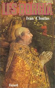 Cover of: Les Borgia by Ivan Cloulas