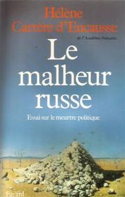 Cover of: Le malheur russe by Hélène Carrère d'Encausse