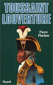 Cover of: Toussaint Louverture by Pierre Pluchon