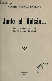 Cover of: Junto al volcán: impresiones del frente occidental.