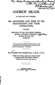 Cover of: Andrew Meade of Ireland and Virginia: His Ancestors, and Some of His ... by Patrick Hamilton Baskervill
