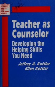 Cover of: Teacher as counselor: developing the helping skills you need