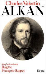 Cover of: Charles Valentin Alkan by sous la direction de Brigitte Francois-Sappey : [textes de] Jacques Arnould ... [et al.].