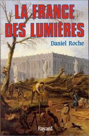 Cover of: La France des Lumières by Roche, Daniel.