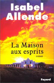 Cover of: La Maison aux esprits by Isabel Allende, Carmen Durand, Claude Durand