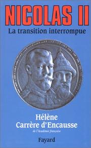 Cover of: Nicolas II, la transition interrompue: une biographie politique