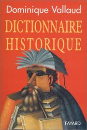 Cover of: Dictionnaire historique by Dominique Vallaud