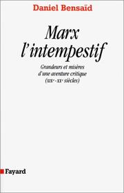 Cover of: Marx l'intempestif: grandeurs et misères d'une aventure critique (XIXe-XXe siècles)