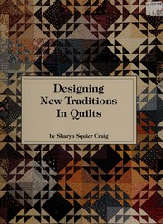 Cover of: Designing new traditions in quilts