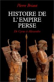Cover of: Histoire de l'Empire perse by Pierre Briant