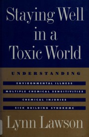 Cover of: Staying well in a toxic world by Lynn Lawson