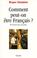 Cover of: Comment peut-on être français?