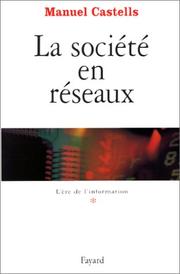 Cover of: L'Ere de l'information, tome 1 : La Société en réseaux