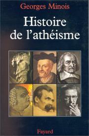 Cover of: Histoire de l'athéisme: les incroyants dans le monde occidental des origines à nos jours