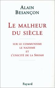 Cover of: malheur du siècle: sur le communisme, le nazisme et l'unicité de la Shoah