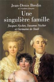 Cover of: Une singulière famille: Jacques Necker, Suzanne Necker et Germaine de Staël