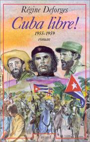 Cover of: Cuba libre! (1955-1959) by Régine Deforges