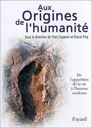 Cover of: Aux origines de l'humanité, tome 1 : De l'apparition de la vie à l'homme moderne